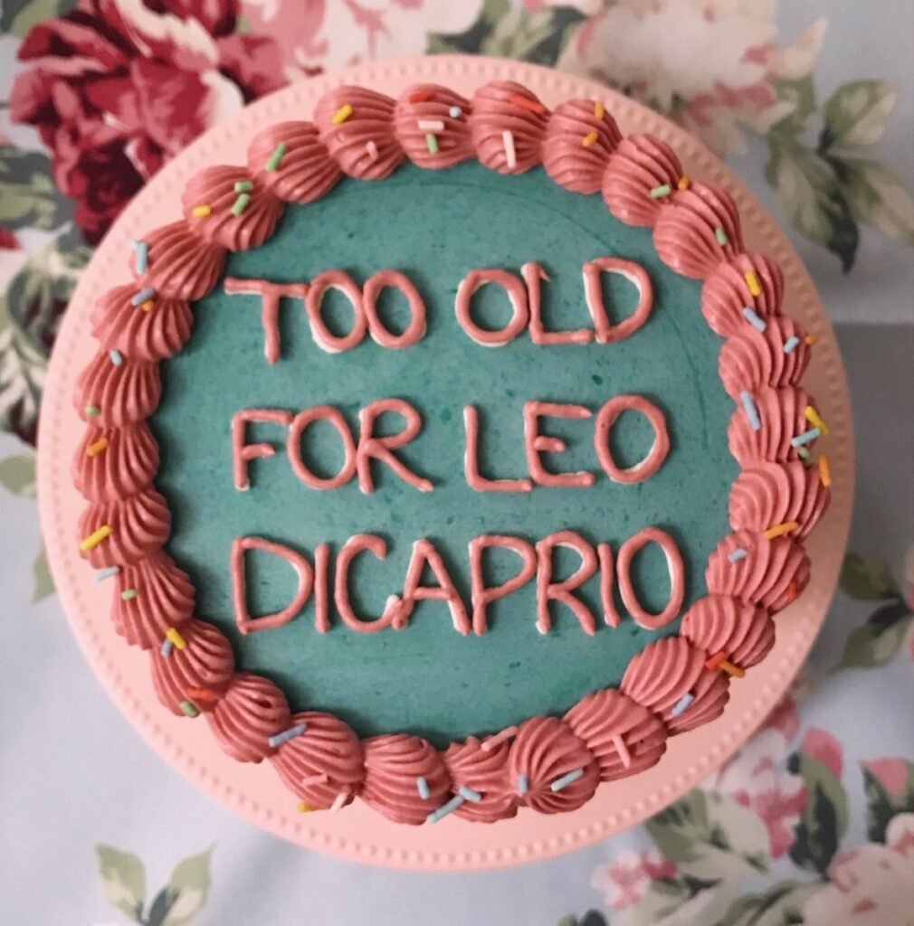 Too Old For DiCaprio Cake